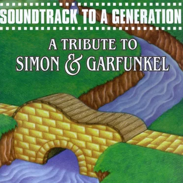 Soundtrack to a Generation: A Tribute to Simon & Garfunkel by Various Artists - album cover