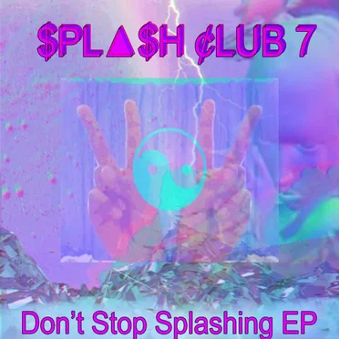 Don't Stop Splashing EP by SPLASH CLUB 7 - album cover