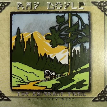 The Emigrant Trail by Ray Doyle - album cover