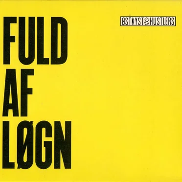 Fuld af løgn by Østkyst Hustlers - album cover