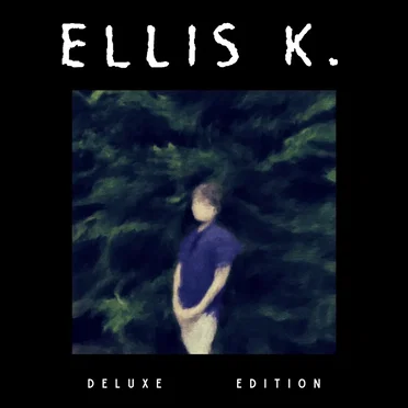 Ellis K. (Deluxe Edition)