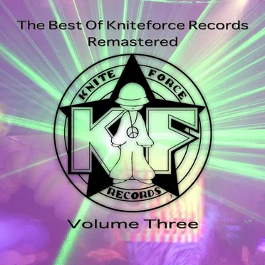 The Best of Kniteforce Records Remastered, Volume Three by Various Artists - album cover