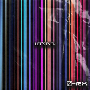 Let's Fvck by [x]-Rx - album cover