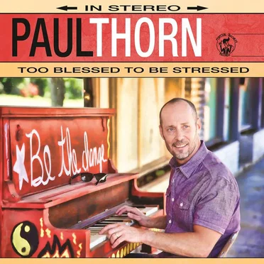 Too Blessed to Be Stressed by Paul Thorn - album cover