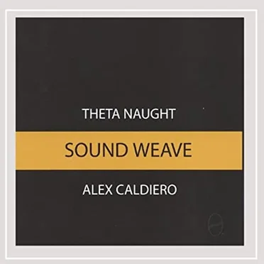 Sound Weave by Theta Naught - album cover