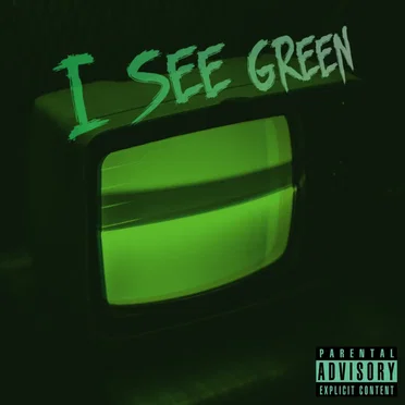 I SEE GREEN