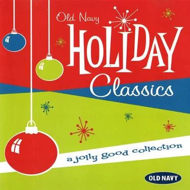 Old Navy Holiday Classics by Various Artists - album cover