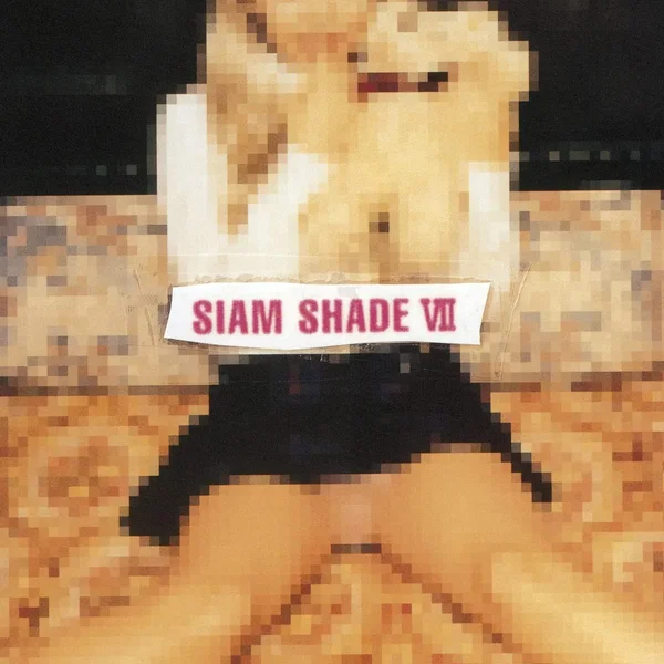 SIAM SHADE VII