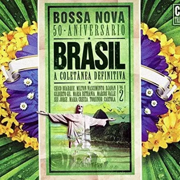 Brasil: Bossa Nova: 50 Aniversario: A Coletânea Definitiva Vol. 2 by Various Artists - album cover
