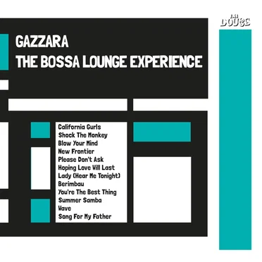 The Bossa Lounge Experience by Gazzara - album cover