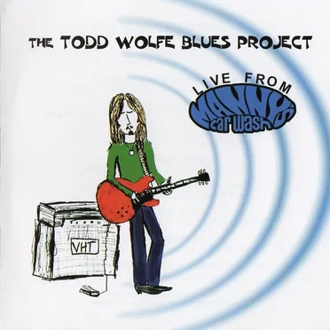 Live From Manny’s Car Wash by The Todd Wolfe Blues Project - album cover