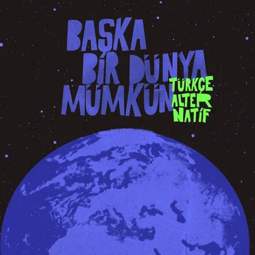 Başka Bir Dünya Mümkün: Türkçe Alternatif by Various Artists - album cover