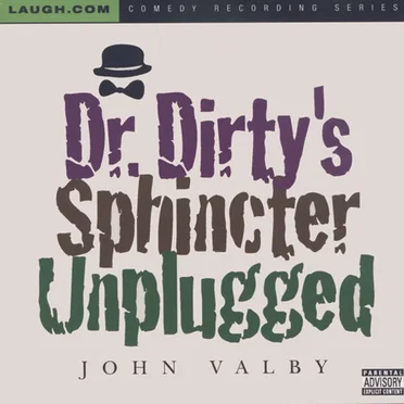 Dr. Dirty's Sphincter -- Unplugged
