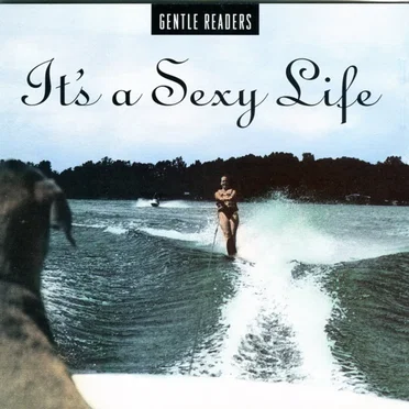 Its a Sexy Life by Gentle Readers - album cover
