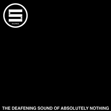 The Deafening Sound of Absolutely Nothing