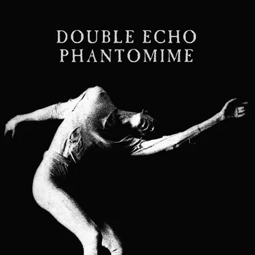 Phantomime by Double Echo - album cover