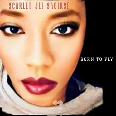 Born To Fly by Scarlet Jei Saoirse - album cover