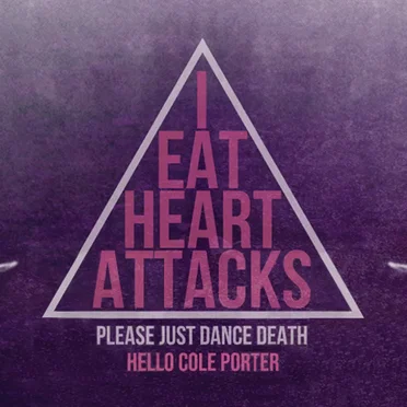 Please Just Dance Death + Hello Cole Porter by IEatHeartAttacks - album cover