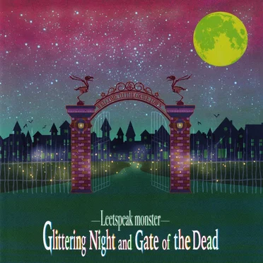 Glittering Night and Gate of the Dead