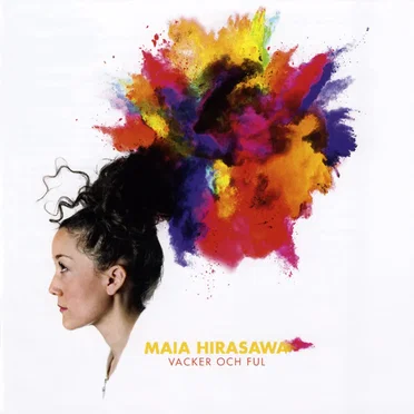 Vacker och ful by Maia Hirasawa - album cover
