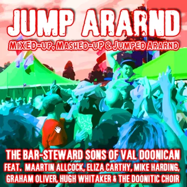 Jump Ararnd: Mixed-Up, Mashed-Up & Jumped Ararnd by The Bar-Steward Sons of Val Doonican - album cover