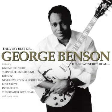 The Very Best of George Benson: The Greatest Hits of All
