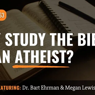 Misquoting Jesus with Bart Ehrman #153, “Why Study the Bible as an Atheist?” by Bart D. Ehrman - album cover