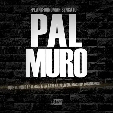 Pal muro (Que'l humo le llegue a la cabeza) (Dembow live mix)