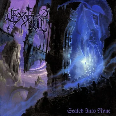Sealed Into None by Exxûl - album cover