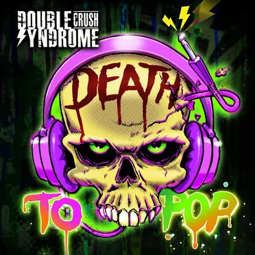 Death To Pop by Double Crush Syndrome - album cover