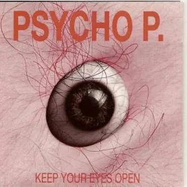 Keep Your Eyes Open by Psycho P. - album cover