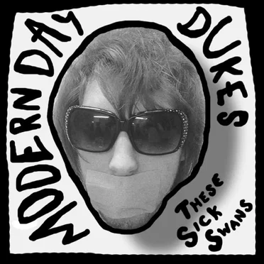 These Sick Swans by Modern Day Dukes - album cover