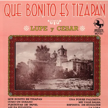Qué bonito es Tizapán