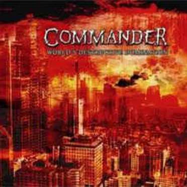 World's Destructive Domination by Commander - album cover