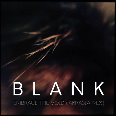 Embrace the Void (Akrasia mix)