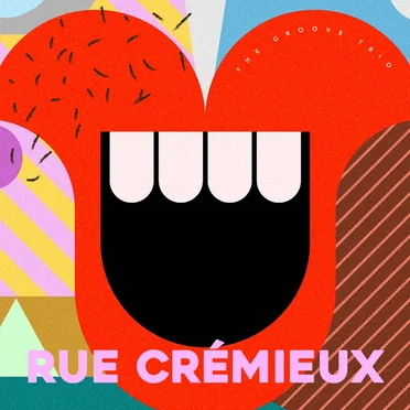 Rue Crémieux by The Groove Trio - album cover