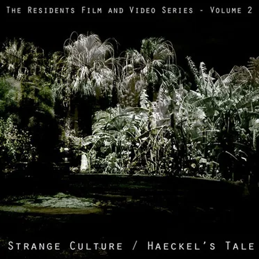 Strange Culture / Haeckel’s Tale by The Residents - album cover