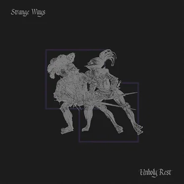 Unholy Rest by Strange Ways - album cover