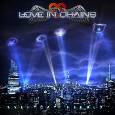 Everyday Heroes by Love in Chains - album cover