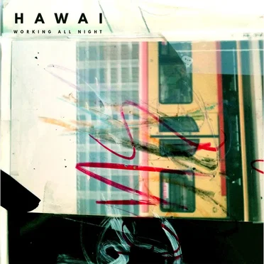 Working All Night by Hawai - album cover