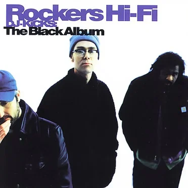 DJ-Kicks: Rockers Hi-Fi: The Black Album