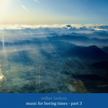 Music for Boring Times - Part 3