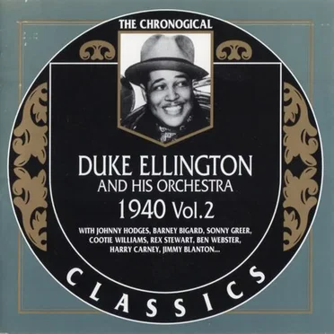 The Chronological Classics: Duke Ellington and His Orchestra 1940, Volume 2