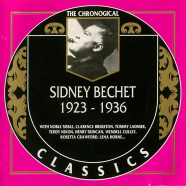 The Chronological Classics: Sidney Bechet 1923–1936
