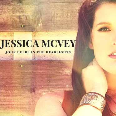 John Deere in the Headlights by Jessica McVey - album cover