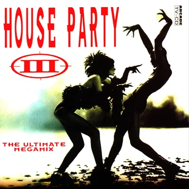 House Party III: The Ultimate Megamix by Various Artists - album cover