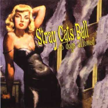 Stray Cats Ball: No Dogs Allowed by Various Artists - album cover
