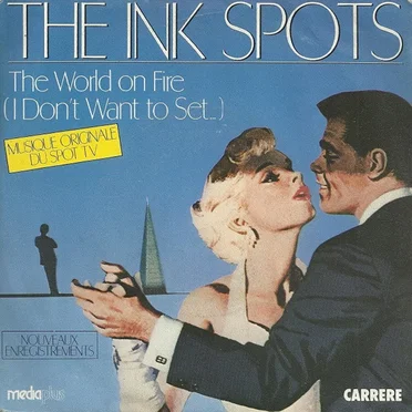 The World on Fire (I Don't Want to Set...) / We Three (My Echo, My Shadow, and Me)