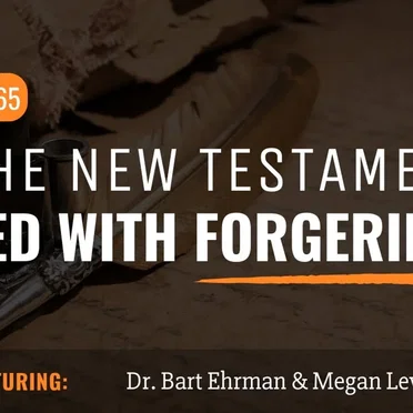 Misquoting Jesus with Bart Ehrman #65, “Is the New Testament Actually Filled with Forgeries?” by Bart D. Ehrman - album cover