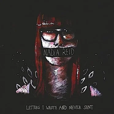 Letters I Wrote And Never Sent by Nadia Reid - album cover